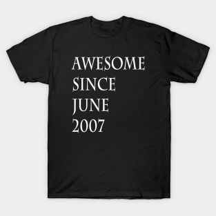 awesome since june 2007 T-Shirt